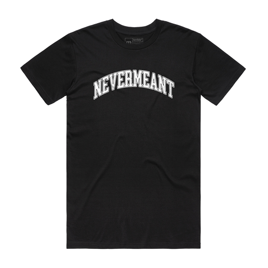 Nevermeant Tee