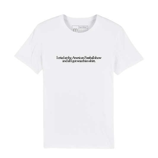 'I Cried At The American Football Show' Tee